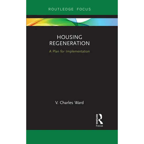 Housing Regeneration: A Plan for Implementation
