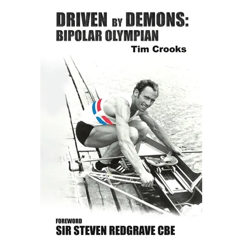 Driven by Demons: Bipolar Olympian - Paperback