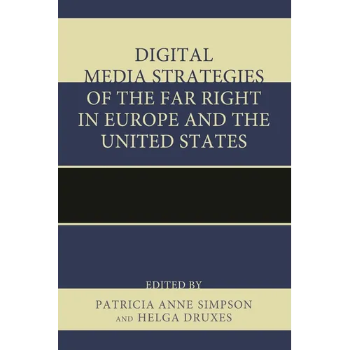 Digital Media Strategies of the Far Right in Europe and the United States - Paperback