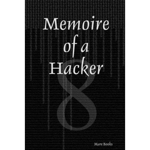 Memoire of a Hacker - Paperback