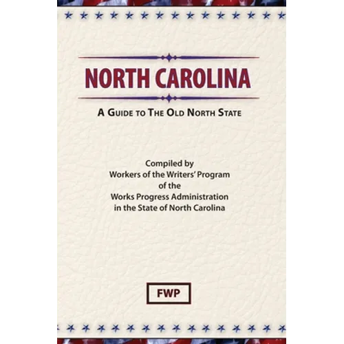 North Carolina: A Guide To The Old North State - Hardcover