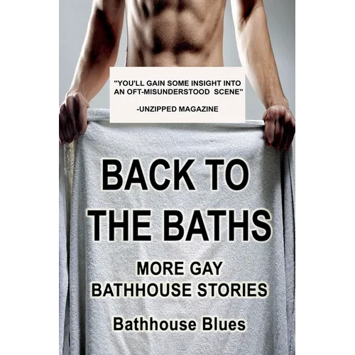 Back to the Baths: More Gay Bathhouse Stories - Paperback