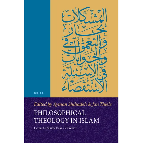 Philosophical Theology in Islam: Later Ashʿarism East and West - Paperback