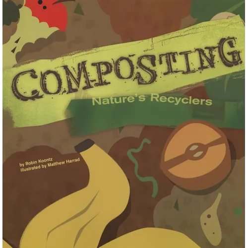 Composting: Nature's Recyclers - Paperback