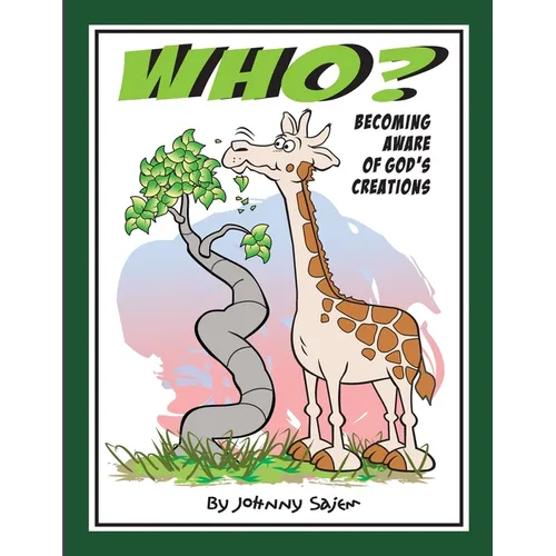Who?: Becoming Aware of God's Creations - Paperback