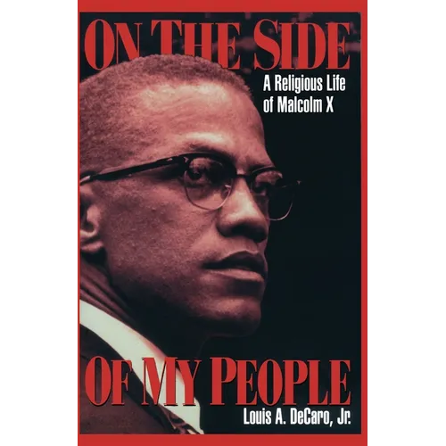 On the Side of My People: A Religious Life of Malcolm X - Paperback