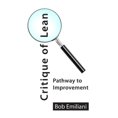 Critique of Lean: Pathway to Improvement - Paperback