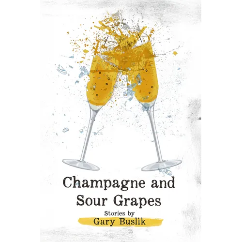 Champagne and Sour Grapes - Paperback