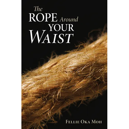 The Rope Around Your Waist - Paperback