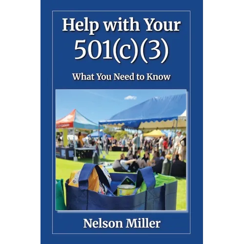 Help with Your 501(c)(3): What You Need to Know - Paperback