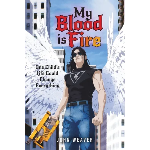 My Blood Is Fire: One Child's Life Could Change Everything - Paperback