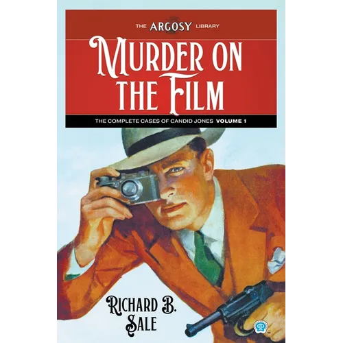 Murder on the Film: The Complete Cases of Candid Jones, Volume 1 - Paperback