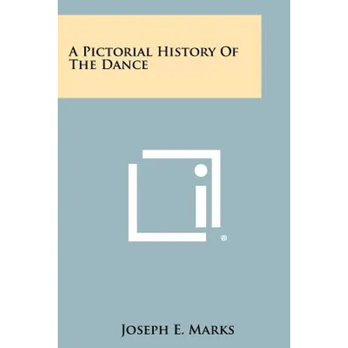 A Pictorial History Of The Dance - Paperback