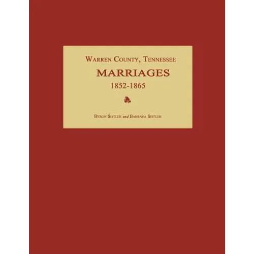 Warren County, Tennessee, Marriages 1852-1865 - Paperback