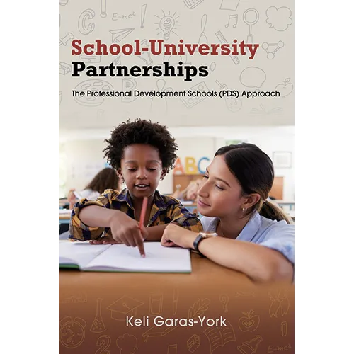 School-University Partnerships: The Professional Development Schools (PDS) Approach - Hardcover