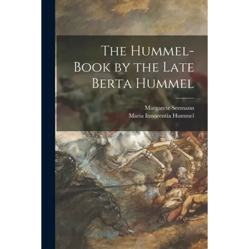 The Hummel-book by the Late Berta Hummel - Paperback