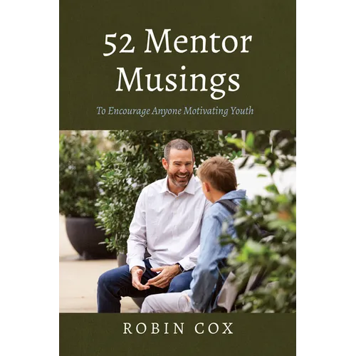52 Mentor Musings: To Encourage Anyone Motivating Youth