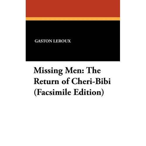Missing Men: The Return of Cheri-Bibi (Facsimile Edition) - Paperback