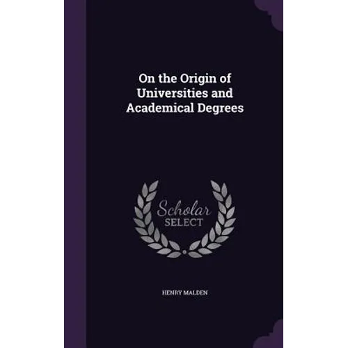 On the Origin of Universities and Academical Degrees - Hardcover