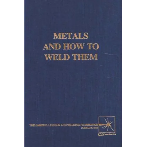 Metals and How To Weld Them - Paperback