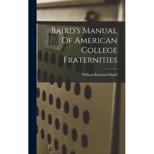 Baird's Manual Of American College Fraternities - Hardcover