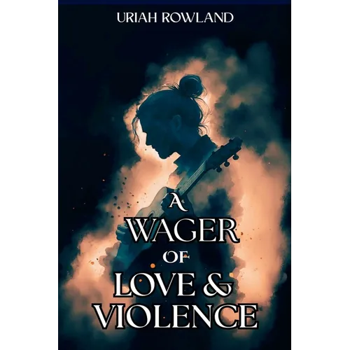 A Wager of Love and Violence - Paperback
