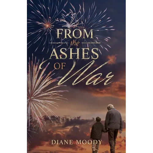 From the Ashes of War: The War Trilogy - Book Three - Paperback