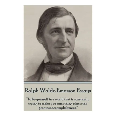Ralph Waldo Emerson - Essays: 