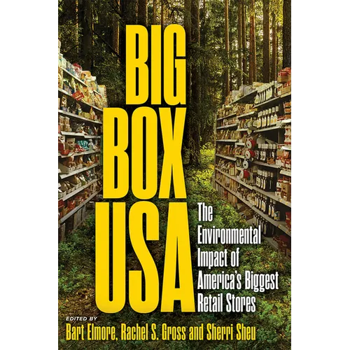 Big Box USA: The Environmental Impact of America's Biggest Retail Stores - Hardcover