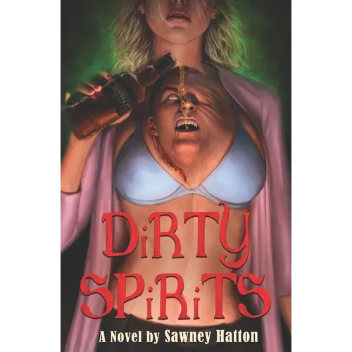 Dirty Spirits - Paperback