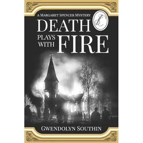 Death Plays With Fire: (A Margaret Spencer Mystery) - Paperback