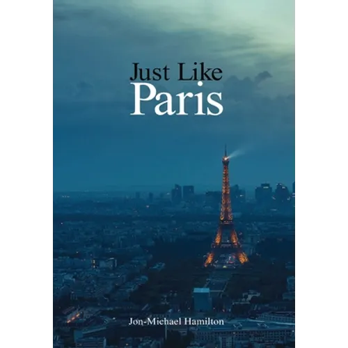 Just Like Paris - Hardcover
