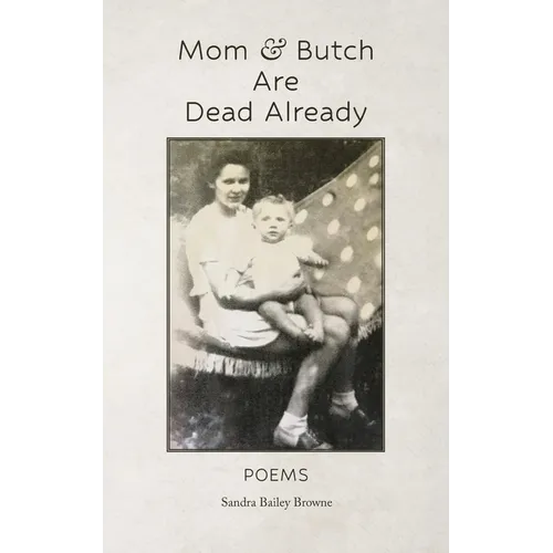 Mom & Butch are Dead Already - Paperback
