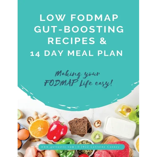 14 Day Low FODMAP Meal Plan and Recipes: Making your FODMAP life easy! - Paperback