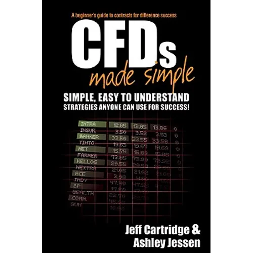 CFDs Made Simple: A Beginner's Guide to Contracts for Difference Success - Paperback