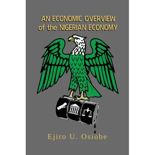 Economic Overview of the Nigerian Economy - Paperback