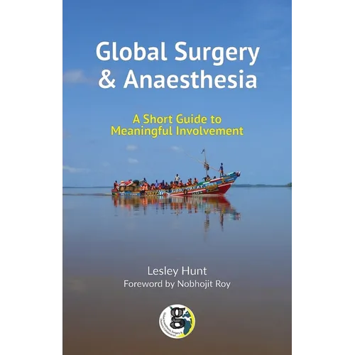 Global Surgery and Anaesthesia: A Short Guide to Meaningful Involvement - Paperback