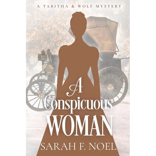 A Conspicuous Woman: A Historical Romance Mystery - Paperback