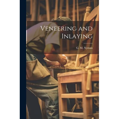 Veneering and Inlaying - Paperback