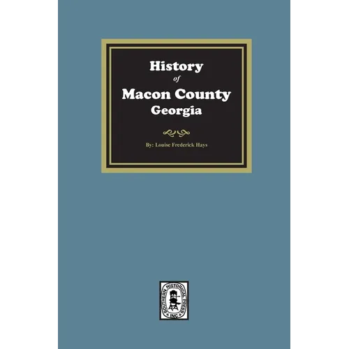 History of Macon County, Georgia - Paperback