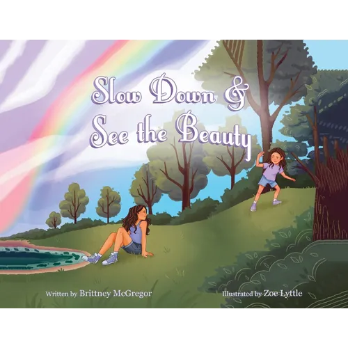 Slow Down & See the Beauty - Paperback