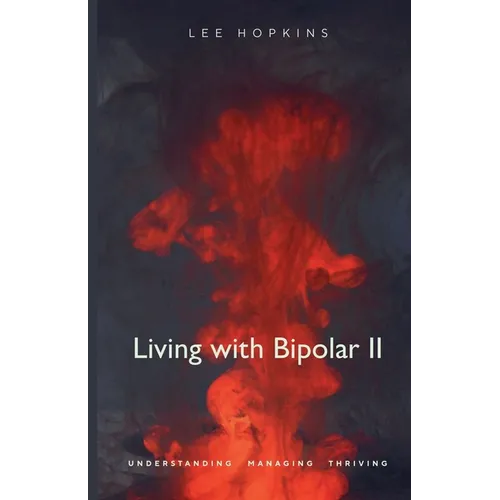 Living With Bipolar II - Paperback