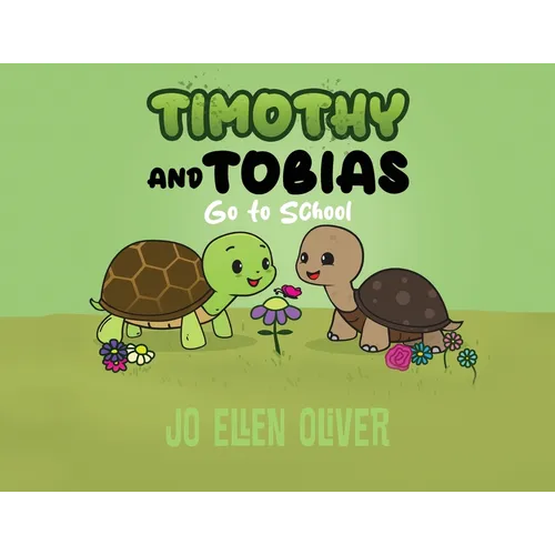 Timothy and Tobias Go To School - Paperback