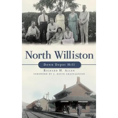 North Williston: Down Depot Hill - Hardcover