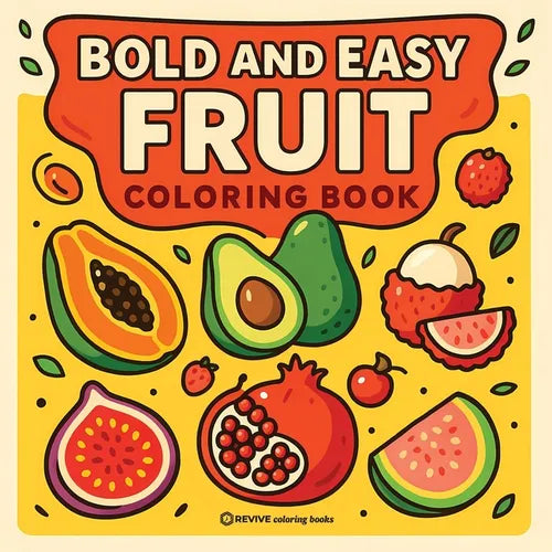 Bold & Easy Fruit Coloring Book: Fun & Relaxing Stress Relief Coloring - Paperback