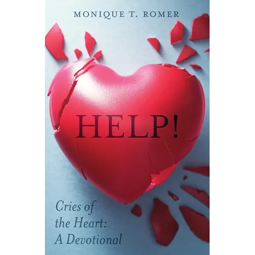 Help! Cries the Heart: A Devotional - Paperback