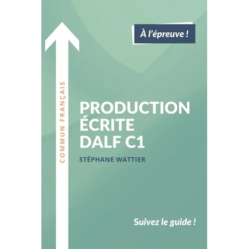 Production écrite DALF C1 - Paperback
