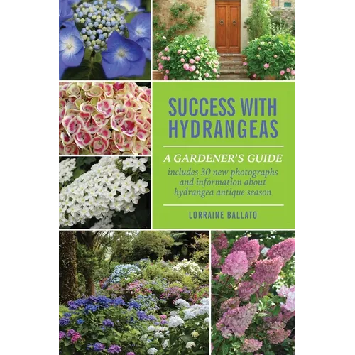 Success With Hydrangeas: A Gardener's Guide