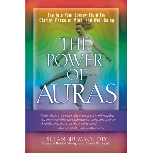 The Power of Auras: Tap Into Your Energy Field for Clarity, Peace of Mind, and Well-Being - Paperback