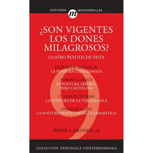 La Son Vigentes los Dones Milagrosos?: Cuatro Puntos de Vista - Paperback